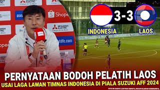 🔴 33 BIKIN GERAM  Ga Nyangka Pelatih Laos NGOMONG BEGINI Usai Laga vs Indonesia di Piala AFF 2024 [upl. by Mallen]