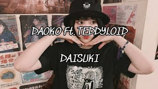 DAOKO FT TEDDYLOID  DAISUKI [upl. by Shreve]