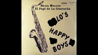 Los Happy Boys  Pajaro ChoguiEl Papi de La Guaracha [upl. by Lessig]