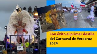 Con éxito el primer desfile del Carnaval de Veracruz 2024 [upl. by Margetts]