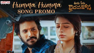 Humma Humma Song Promo  Ooru Peru Bhairavakona  Sundeep Kishan  VI Anand  Shekar Chandra [upl. by Narahs58]