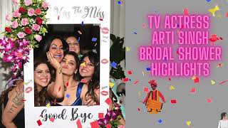 Arti Singhs bridal shower highlights  Krushna Abhishek and Kashmira  Dreamy bachelorette party [upl. by Mohorva]