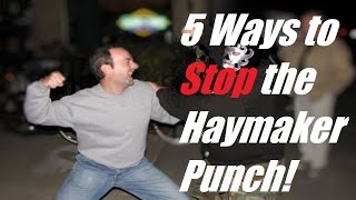 Self Defense Lesson 5 Ways To Defend Against the Wild Haymaker Punch [upl. by Dranyer]