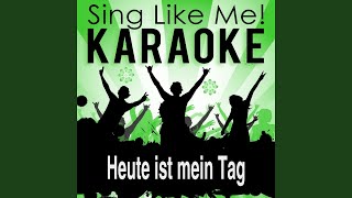 Heute ist mein Tag Karaoke Version With Guide Melody Originally Performed By Blümchen [upl. by Jedidiah]