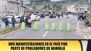 Dos manifestaciones en el país por parte de pobladores de Nahualá [upl. by Maggie373]