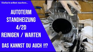 Autoterm Standheizung 4 2 D Reinigen Warten  Das kannst du auch [upl. by Coben662]