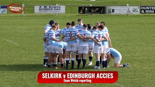 BRTV REPORT  SELKIRK v EDINBURGH ACCIES  PREMIERSHIP  51024 [upl. by Trudey679]