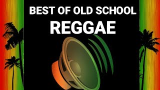 Best Of Old School Reggae 80s amp 90s Reggae Mix [upl. by Esme]