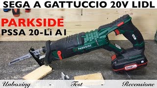 Recensione sega a gattuccio a batteria LIDL PSSA 20Li A1 Parkside Ricaricabile Senza fili [upl. by Jordanson]