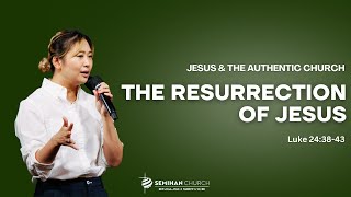 052624 The Resurrection of Jesus  Pastor Amy Shin [upl. by Dnob]