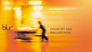 Blur  Country Sad Ballad Man Official Audio [upl. by Maison]