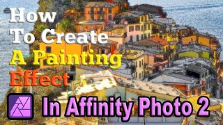 How to Create a Painting effect with Affinity Photo 2 [upl. by Juli]