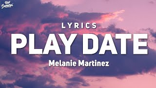 Melanie Martinez  Play Date Lyrics I guess Im just a play date to you [upl. by Ballman41]