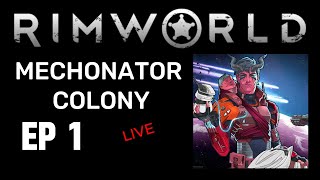 RIMWORLD  MECHANOID COLONY  EP 1 [upl. by Ahsi174]