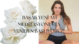 Başak Yeni Ayında Neler Olacak Meditasyonla Yeni Ay Etkilerinden Yararlanıyoruz [upl. by Ally830]