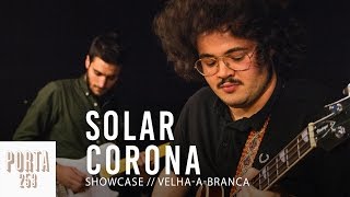 SOLAR CORONA  Ao Vivo na Porta 253 [upl. by Ltihcox]