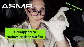 ASMR SQUEAKY SHIRT  Designer Kidnapped you to review her new collection kidnapping roleplay [upl. by Ettebab]