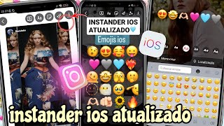 INSTANDER IOS V172 🔥 INSTAGRAM ESTILO IPHONE  EMOJIS IOS  BORDAS CURVADAS COM TIMER 🥳 [upl. by Nelyt]