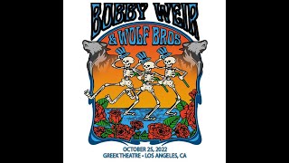 Bobby Weir and Wolf Bros10252022 Greek Theatre Los Angeles CA [upl. by Eiramlirpa]