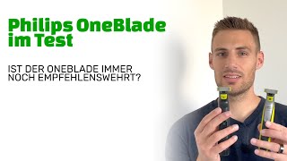 Philips OneBlade Test Ist der OneBlade auch 2022 noch empfehlenswert Ausführliche Vorstellung [upl. by Nnyleitak746]