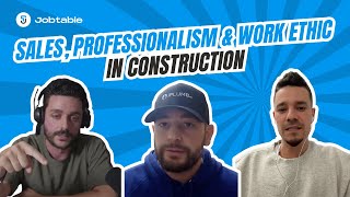 Sales Professionalism and Work Ethic in Construction [upl. by Caz]