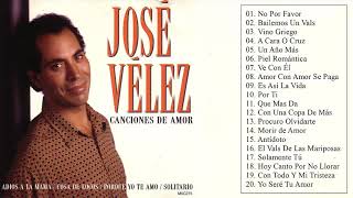 La Mejor Musica Cristiana 2018  Jose Velez Exitos Mix  30 Grandes Éxitos [upl. by Aiak455]