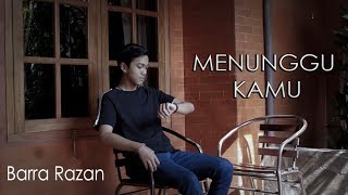 Anji  Menunggu Kamu Barra Razan Cover [upl. by Yllrebmik44]