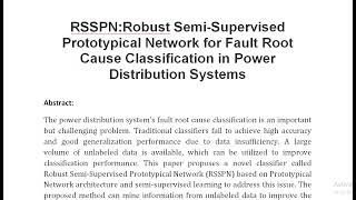 RSSPN Robust Semi Supervised Prototypical Network for Fault Root Cause Classification in Power Distr [upl. by King]