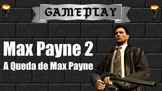 Max Payne 2 A Queda de Max Payne O Amor Machuca  Aquela Velha Sensação Familiar [upl. by Nine]