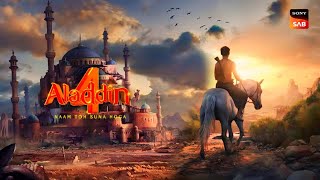 Aladdin Season 4 Launch In 2024  Episode 1 New Promo  Aladdin Naam Toh Suna Hoga [upl. by Lebasi]