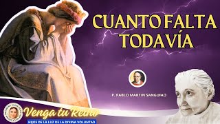 🔴 CUANTO FALTA TODAVÍA  P PABLO MARTIN SANGUIAO  SEPT 192024  DIVINA VOLUNTADLUISA PICCARRETA [upl. by Prager]