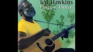 Ted Hawkins  Missin Mississippi [upl. by Rubma941]