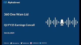 360 One Wam Ltd Q2 FY202425 Earnings Conference Call [upl. by Godding]