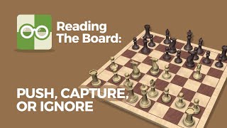 5 Push Capture or Ignore  Reading The Board Chesscom lesson [upl. by England]