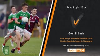 Mayo v Galway  Eirgrid U20 Connacht Football Championship  Quarter Final 2022 [upl. by Kapeed]