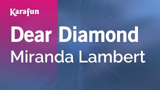 Dear Diamond  Miranda Lambert  Karaoke Version  KaraFun [upl. by Sanborn]