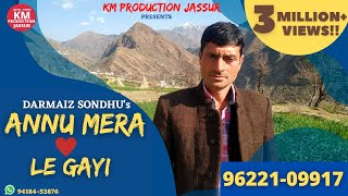 ANNU MERA DIL❤️LE GAYI  DARMAIZ SONDHU  PAHARI ROMANTIC SONG 2021  KM Production Jassur LOVE SONG [upl. by Swope]