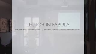 Lector in Fabula viaggio di un lettore nella saggistica e narrativa di Umberto Eco [upl. by Niattirb]