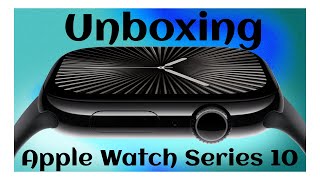 Unboxing Apple Watch Series 10 [upl. by Kathie844]