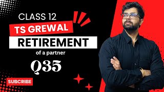 CLASS 12  RETIREMENT  Q35  Chapter 5  TS Grewal Solutions  2024  X Y and Z ratio 3  2  1 [upl. by Rafaj]