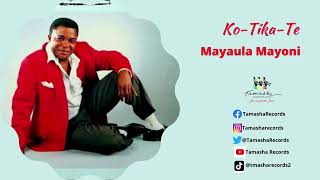 Ko Tika Te by Mayaula Mayoni [upl. by Jew]