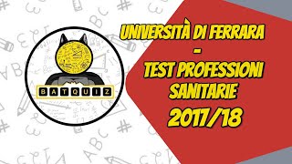 SOLUZIONI TEST PROFESSIONI SANITARIE 201718  UNIVERSITA DI FERRARA PT1 [upl. by Anirehs]