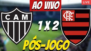 FLAMENGO 2 X 1 ATLÉTICOMG  LIVE PÓSJOGO [upl. by Claudie379]