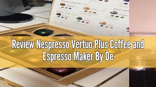 Review Nespresso Vertuo Plus Coffee and Espresso Maker By DeLonghi Ink Black [upl. by Iluj356]