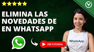 Cómo ELIMINAR NOVEDADES en WHATSAPP  ❌ Quitar la Función Novedades ❌ [upl. by Thacker132]