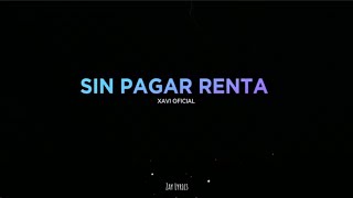 Sin pagar renta  Xavi oficial LetraLyrics [upl. by Siskind]