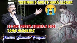 Impactante Testimonio  Lo que cuesta Servir a Dios como MISIONERO  Pastor Clemente Vergara [upl. by Bealle939]