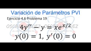 Ejercicios 46 Problema 19 Dennis G ZILL 9na Ed Variación de parámetros PVI [upl. by Lynnette972]