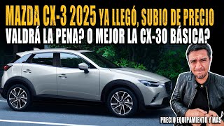 MAZDA CX3 2025 🔴 YA EN MÉXICO Y SUBE DE PRECIO [upl. by Hamfurd]