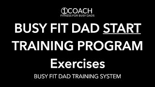 BUSY FIT DAD Training System BFD START Training Videos [upl. by Adnohryt]